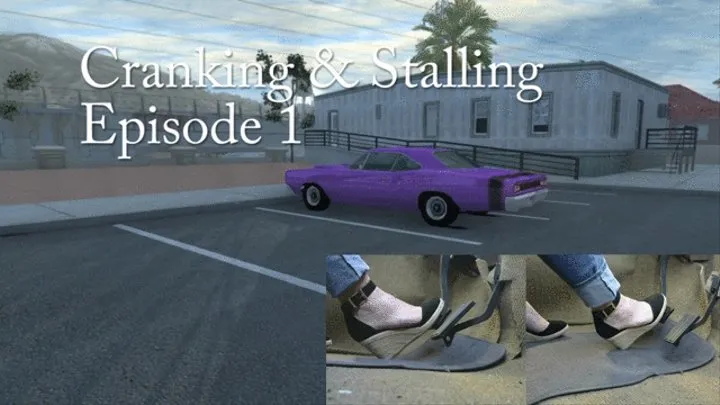 Cranking & Stalling Episode 1