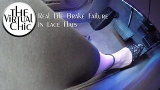 Real Life Brake Failure in Lace Flats