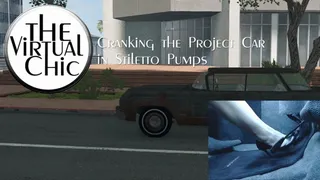 Cranking the Project Car in Stiletto Pumps