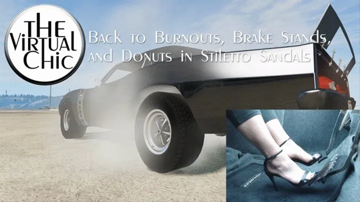 Back to Burnouts, Brake Stands, and Donuts in Stiletto Sandals