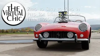 Zero to Sixty to Zero in Peep Toe Stilettos and the Ferrari 250 California