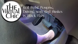 Real Pedal Pumping: Driving with Bad Brakes in Black Flats