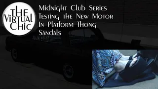Midnight Club Series: Testing the New Motor in Platform Thong Sandals