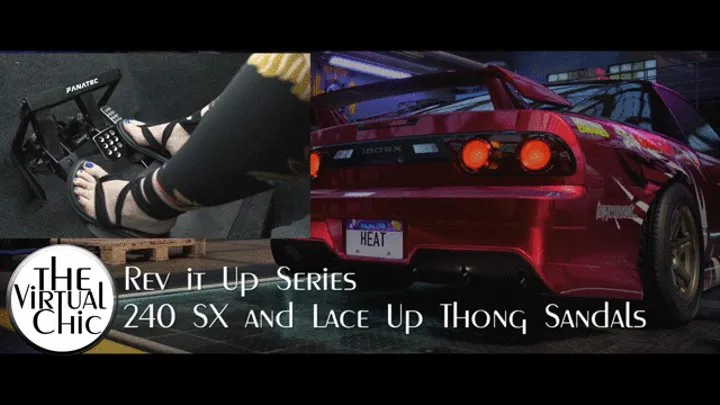 Rev it Up Series: 240 SX and Lace Up Thong Sandals