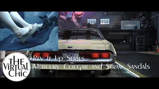 Rev it Up Series: Mercury Cougar and Straw Sandals