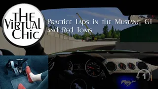 Practice Laps in the Mustang GT and Red Toms