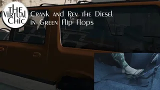 Crank and Rev the Diesel in Green Flip Flops