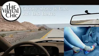 Groovy Shoes in Cars with Bad Brakes