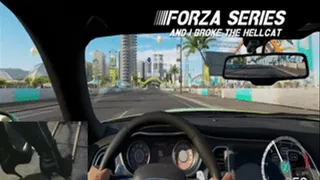 Forza Series: And I Broke the Hellcat