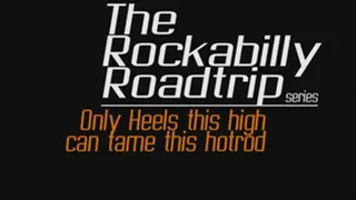 The Rockabilly Roadtrip Series: Only Heels this high can tame this hotrod