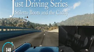 Just Driving Series: Stiletto Boots and the Caddy