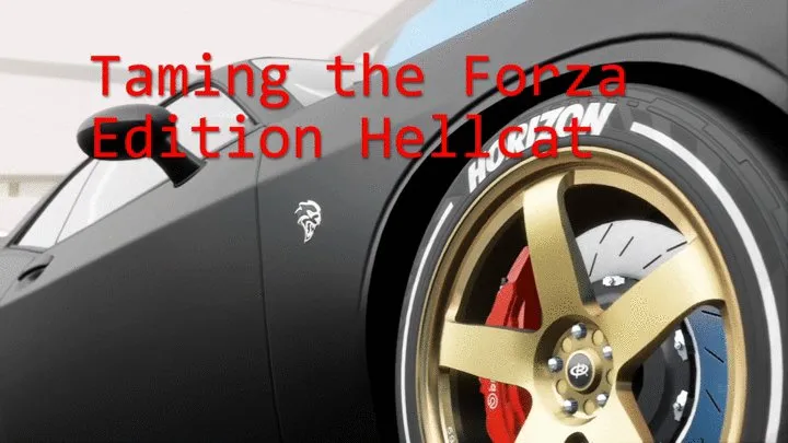 Taming the Forza Edition Hellcat