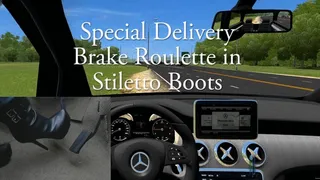 Special Delivery: Brake Roulette in Stiletto Boots