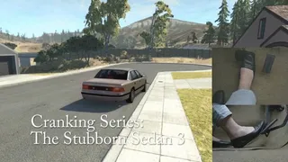 Cranking Series: The Stubborn Sedan 3