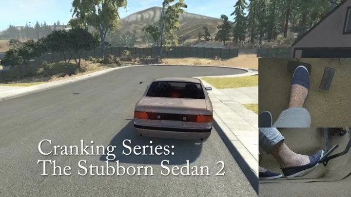 Cranking Series: The Stubborn Sedan 2