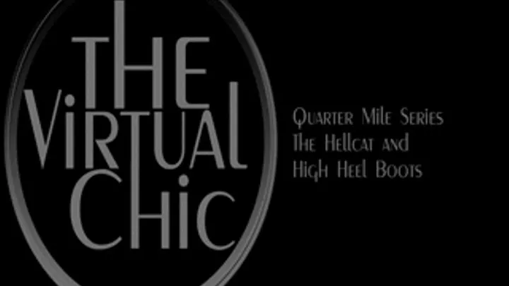 Quarter Mile Series: The Hellcat and High Heel Boots