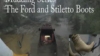 Mudding Series: The Ford and Stiletto Boots