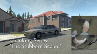 Cranking Series: The Stubborn Sedan 1