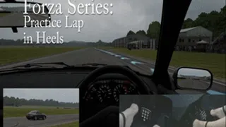 Forza Series: Practice Lap in Heels