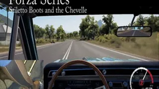 Forza Series: Stiletto Boots and the Chevelle
