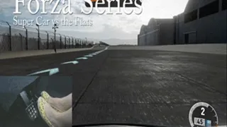 Forza Series: Super Car vs the Flats