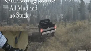 Offroading Series: All Mud and no Stuck