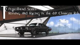 Petrolhead Series Revving and Racing the 69 Charger RT