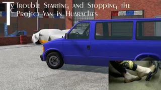 Trouble Starting and Stopping the Project Van in Huaraches