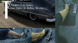 Project Car Series: Test Drive in Riding Boots