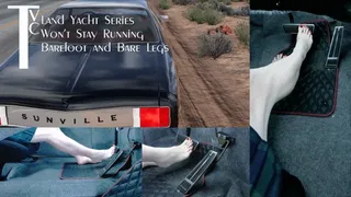 Land Yacht Series: Won&#039;t Stay Running Barefoot and Bare Legs