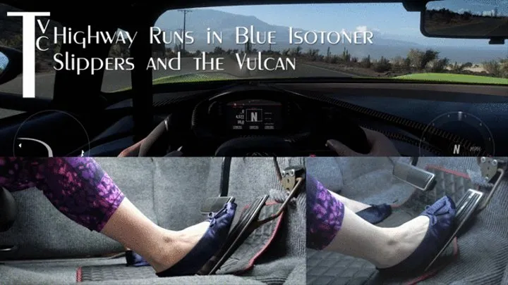 Highway Runs in Blue Isotoner Slippers and the Vulcan