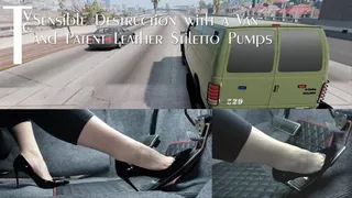 Sensible Destruction with a Van and Patent Leather Stiletto Pumps