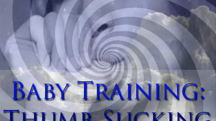 Baby Training: Thumb Sucking