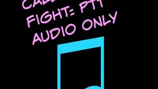 Audio Only: Calling to Fight Pt1