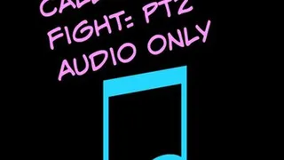Audio Only: Calling to Fight Pt2