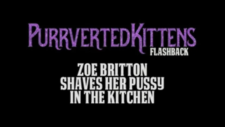 Zoe Britton Shaves Her Pussy in the Kitchen