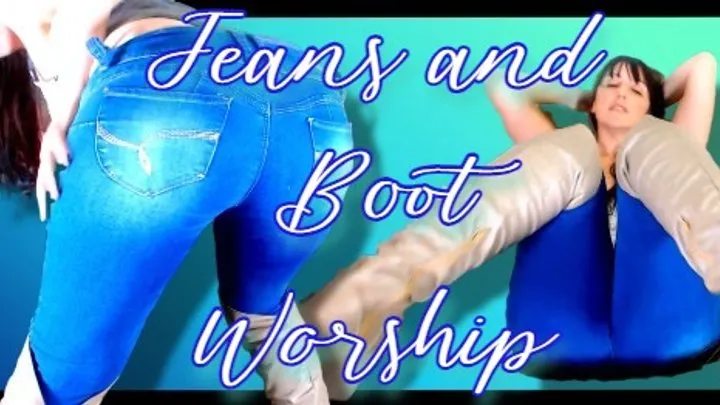 Jeans and Boot Worship