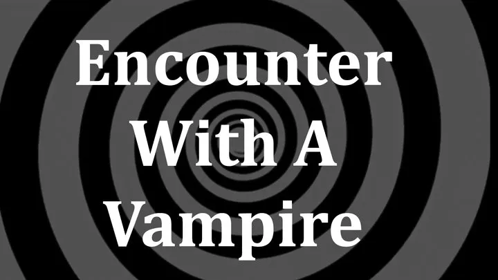 Encounter With A Vampire