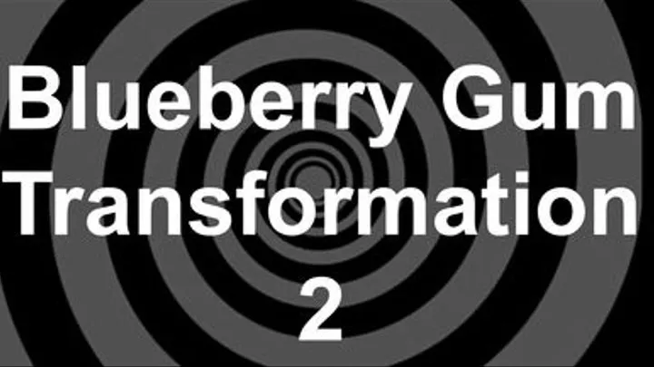 Blueberry Gum Transformation 2