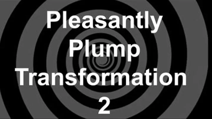 Pleasantly Plump Transformation 2