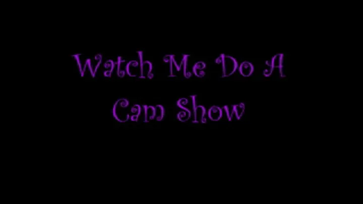 Watch Me Cam