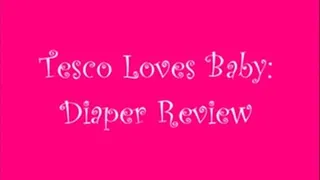 *Custom* Tesco Loves Baby: Diaper Review