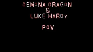 Demona Dragon and Luke Hardy: POV