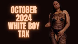 October 2024 white boy Tax