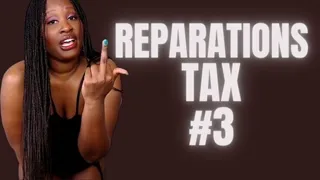 Reparations Tax #3