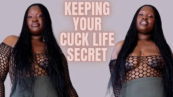 Keeping your Cuck Life Secret