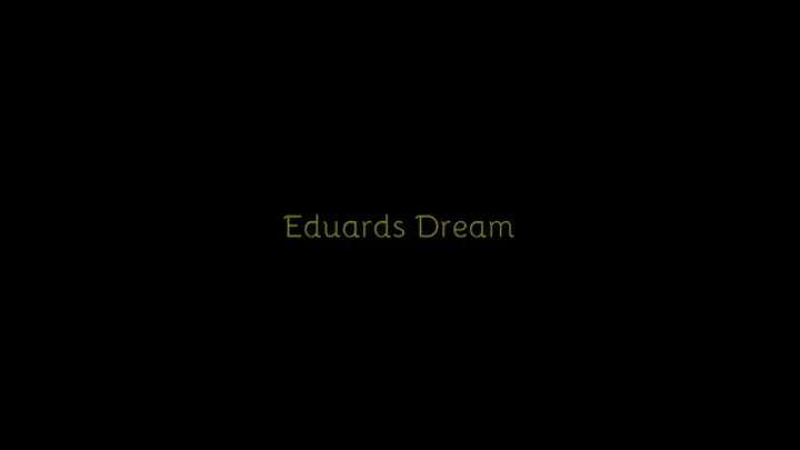 173 - Eduards Dream