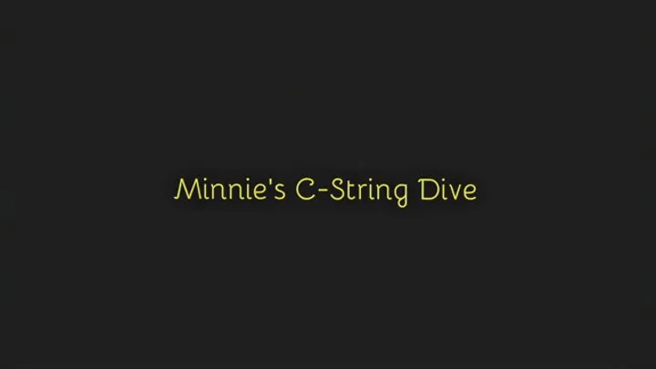 167 - Minnie's C-String Dive