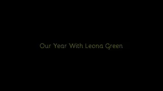 259 - Our Year With Leona Green