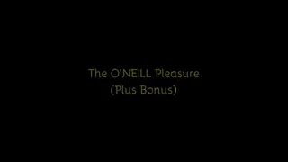 274 - The O'NEILL Pleasure